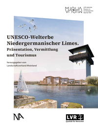 Vorderes Coverbild UNESCO-Welterbe Niedergermanischer Limes
