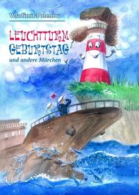 Vorderes Coverbild Leuchtturm Geburtstag und andere Märchen