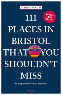 Vorderes Coverbild 111 Places in Bristol That You Shouldn't Miss