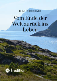 Vorderes Coverbild Vom Ende der Welt zurück ins Leben