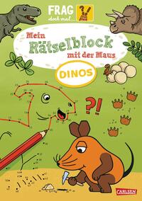 Vorderes Coverbild Frag doch mal ... die Maus: Mein Rätselblock mit der Maus – Dinos