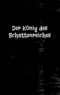 Vorderes Coverbild Der König des Schattenreiches
