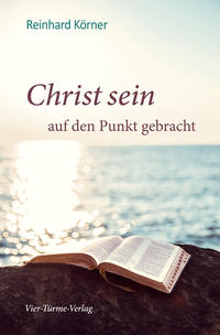 Vorderes Coverbild Christ sein auf den Punkt gebracht