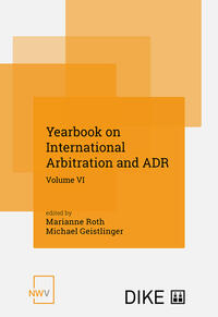 Vorderes Coverbild Yearbook on International Arbitration and ADR Volume VI