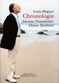 Vorderes Coverbild Chronologie Johannes Freumbichler – Thomas Bernhard
