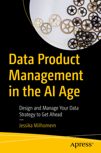 Vorderes Coverbild Data Product Management in the AI Age