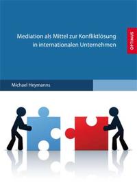 Vorderes Coverbild Mediation als Mittel zur Konfliktlösung in internationalen Unternehmen