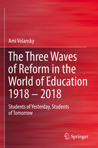 Vorderes Coverbild The Three Waves of Reform in the World of Education 1918 – 2018