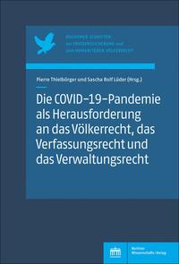 Vorderes Coverbild Die COVID-19-Pandemie als Herausforderung an das Völkerrecht, das Verfassungsrecht und das Verwaltungsrecht
