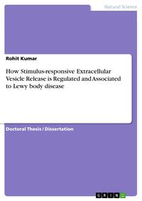 Vorderes Coverbild How Stimulus-responsive Extracellular Vesicle Release is Regulated and Associated to Lewy body disease