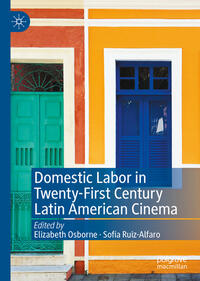 Vorderes Coverbild Domestic Labor in Twenty-First Century Latin American Cinema
