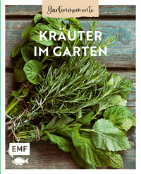 Vorderes Coverbild Gartenmomente: Kräuter im Garten