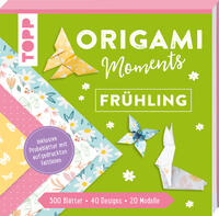 Vorderes Coverbild Origami Moments - Frühling. Der perfekte Faltspaß für Frühling & Ostern