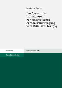 Vorderes Coverbild Das System des bargeldlosen Zahlungsverkehrs europäischer Prägung vom Mittelalter bis 1914