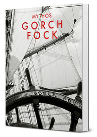 Vorderes Coverbild Mythos Gorch Fock