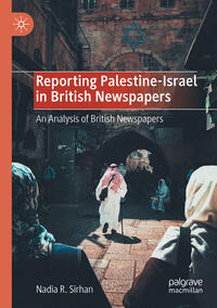 Vorderes Coverbild Reporting Palestine-Israel in British Newspapers