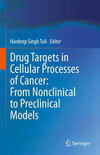 Vorderes Coverbild Drug Targets in Cellular Processes of Cancer: From Nonclinical to Preclinical Models