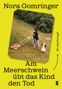 Vorderes Coverbild Am Meerschwein übt das Kind den Tod