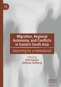 Vorderes Coverbild Migration, Regional Autonomy, and Conflicts in Eastern South Asia
