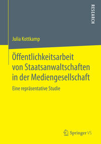 Vorderes Coverbild Öffentlichkeitsarbeit von Staatsanwaltschaften in der Mediengesellschaft
