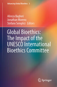 Vorderes Coverbild Global Bioethics: The Impact of the UNESCO International Bioethics Committee