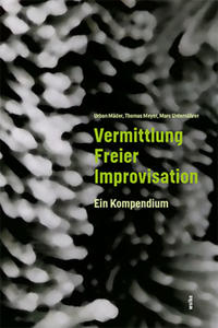 Vorderes Coverbild Vermittlung Freier Improvisation