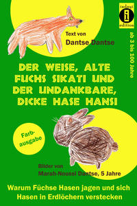 Vorderes Coverbild Der weise, alte Fuchs Sikati und der undankbare, dicke Hase Hansi