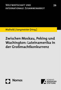 Vorderes Coverbild Zwischen Moskau, Peking und Washington: Lateinamerika in der Großmachtkonkurrenz
