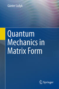 Vorderes Coverbild Quantum Mechanics in Matrix Form