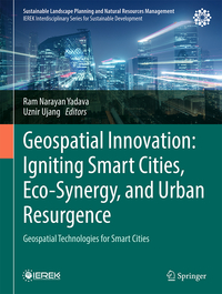 Vorderes Coverbild Geospatial Innovation: Igniting Smart Cities, Eco-Synergy, and Urban Resurgence