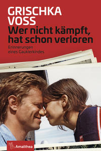 Vorderes Coverbild Wer nicht kämpft, hat schon verloren