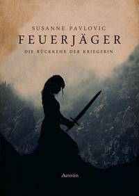 Vorderes Coverbild Feuerjäger 1: Die Rückkehr der Kriegerin
