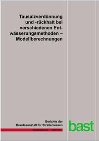 Vorderes Coverbild Tausalzverdünnung und -rückhalt bei verschiedenen Entwässerungsmethoden – Modellberechnungen