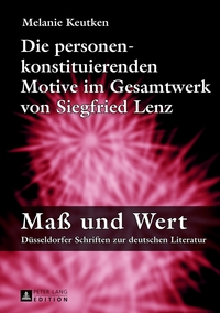 Vorderes Coverbild Die personenkonstituierenden Motive im Gesamtwerk von Siegfried Lenz