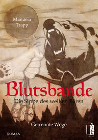 Vorderes Coverbild Blutsbande - Die Sippe des weißen Bären