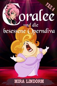 Vorderes Coverbild Coralee und die besessene Operndiva