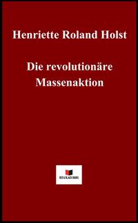 Vorderes Coverbild Die revolutionäre Massenaktion