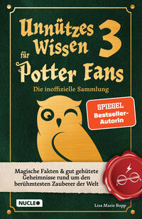 Vorderes Coverbild Unnützes Wissen für Potter-Fans 3 – Die inoffizielle Sammlung