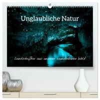 Vorderes Coverbild Unglaubliche Natur - Landschaften aus unserer wunderbaren Welt (hochwertiger Premium Wandkalender 2026 DIN A2 quer), Kunstdruck in Hochglanz