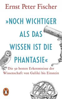 Vorderes Coverbild »Noch wichtiger als das Wissen ist die Phantasie«