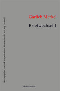 Vorderes Coverbild Garlieb Merkel. Briefwechsel. Band I: Texte