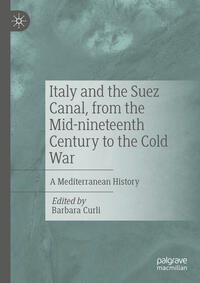 Vorderes Coverbild Italy and the Suez Canal, from the Mid-nineteenth Century to the Cold War