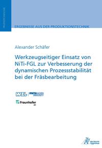 Vorderes Coverbild Werkzeugseitiger Einsatz von NiTi-FGL zur Verbesserung der dynamischen Prozessstabilität bei der Fräsbearbeitung