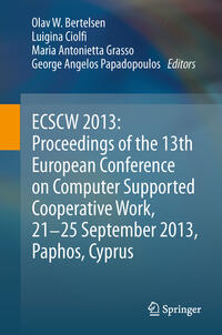 Vorderes Coverbild ECSCW 2013: Proceedings of the 13th European Conference on Computer Supported Cooperative Work, 21-25 September 2013, Paphos, Cyprus