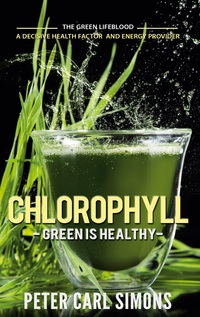 Vorderes Coverbild Chlorophyll - Green is Healthy