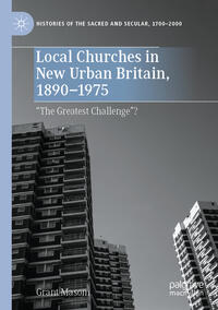 Vorderes Coverbild Local Churches in New Urban Britain, 1890-1975