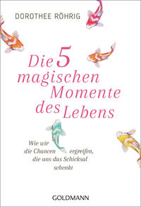 Vorderes Coverbild Die fünf magischen Momente des Lebens