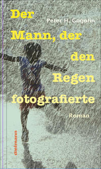 Vorderes Coverbild Der Mann, der den Regen fotografierte