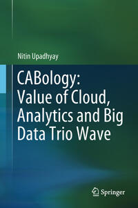 Vorderes Coverbild CABology: Value of Cloud, Analytics and Big Data Trio Wave