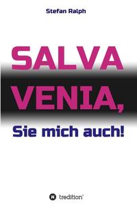 Vorderes Coverbild Salva Venia, Sie mich auch!